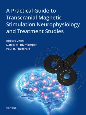 cover image of A Practical Guide to Transcranial Magnetic Stimulation Neurophysiology and Treatment Studies